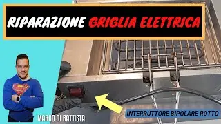 COME RIPARARE UNA GRIGLIA ELETTRICA