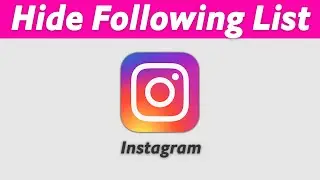 How to Hide Following List on Instagram