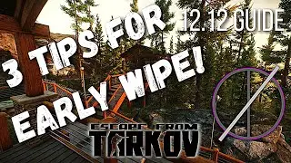 3 Tips For Early Wipe | Escape From Tarkov Guide | .12.12 (2022)