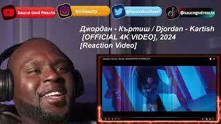 Джордан - Къртиш / Djordan - Kartish [OFFICIAL 4K VIDEO], 2024| REACTION