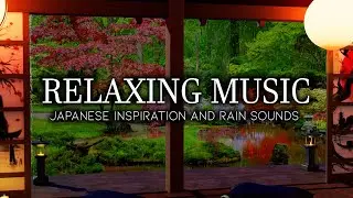 Relaxing Music with Japanese Inspiration and Rain Sounds - Ethnic Melody to Calm the Mind - Sleep