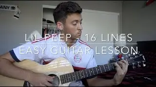 16 Lines - Lil Peep // Easy Guitar Lesson - Chords + Tabs