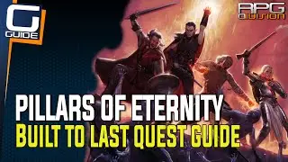 Pillars of Eternity - Built to Last Quest Guide