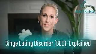 Binge Eating Disorder (BED): Explained