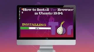 How to Install TOR Browser in Ubuntu 19.04 Step by Step | TECH DHEE