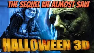 The Story of Halloween 3D | The Sequel We Almost Got