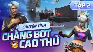 Nam MP40 chính thức bị lộ danh tính? | Chuyện tình Chàng Bot Cao Thủ (Tập 2)