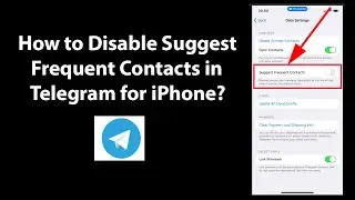 How to Disable Suggest Frequent Contacts in Telegram for iPhone?