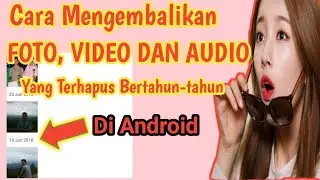 Cara Mengembalikan Foto Dan Video Yang Sudah Terhapus Permanen Di Android