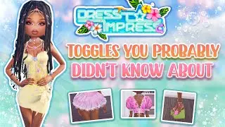 TOGGLES YOU PROBABLY DIDN'T KNOW ABOUT IN THE DRESS TO IMPRESS SUMMER UPDATE | roblox ♡