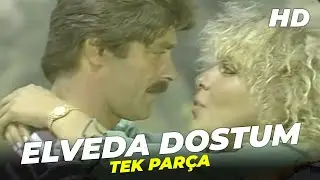 Elveda Dostum | Kadir İnanır Ahu Tuğba Eski Türk Filmi Full İzle
