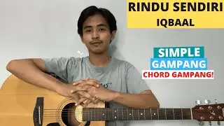 CHORD SIMPLE GAMPANG (Rindu Sendiri - Iqbaal Ramadhan) (Tutorial Gitar) AUTO JADI DILAN!