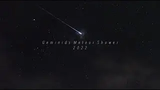 Geminid Meteor Shower 2022 - Real Time 4K with Fireballs