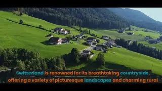 Why visit Switzerland and its countryside