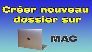 Comment créer un nouveau dossier sur Mac