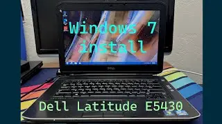 Installing Windows 7 on my Dell Latitude E5430