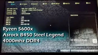 Ryzen 5600x on Asrock B450 Steel Legend with 4000mhz cl16 ram