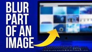 How To Blur Part Of An Image In Photoshop