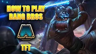 HOW TO PLAY THE BANG BROS COMP | TFT Guide 10.7 | Teamfight Tactics