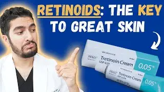 Why You NEED To Use A Retinoid For Your Skin (Dermatologist)