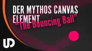 Einfaches Beginner Canvas Tutorial - "The bouncing Ball"  [TUTORIAL]