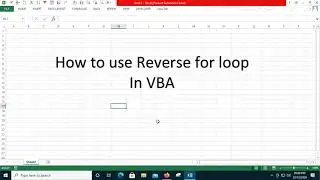 How to use Reverse for loop In VBA