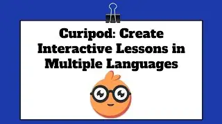 Creating Interactive Lessons in Curipod in Multiple Languages