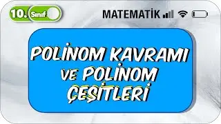 10. Sınıf Matematik Polinom Kavramı ve Polinom Çeşitleri  #2023