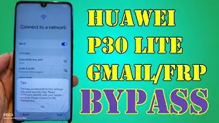 HUAWEI P30 LITE  GMAIL ACCOUNT | FACTORY RESET PROTECTION