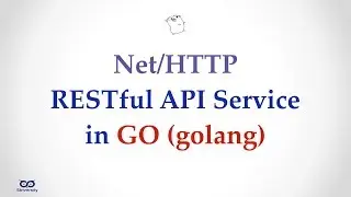 ep006.01 - A Simple HTTP API Service in GOLang