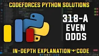 318A | Even Odds | Codeforces Python Solutions | Explanation + Walkthrough