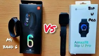 MI BAND 6 NFC против AMAZFIT BIP U PRO🔥🔥🔥 Что лучше?! Битва бюджетных умных часов!