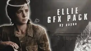 Ellie GFX Pack (FREE / BEDAVA) PC & MOBILE