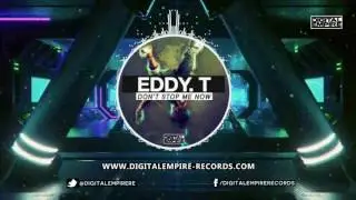 Eddy.T - Don't Stop Me Now (Original Mix)
