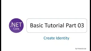 ASP.NET CORE MVC Tutorial Step by Step 03 : Create Identity & Migration