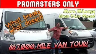 Ram Promaster: Tour of a high mileage 867,000 mile Van. See what breaks, what doesn't. Fun! Only.