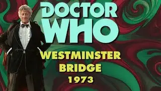 Doctor Who: Westminster Bridge (1973) - Third Doctor