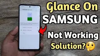 Glance On Samsung Not Working On Samsung Phones | A50 A50S A51 A52 A52S A71 A31 A21S M21 M31 M31S