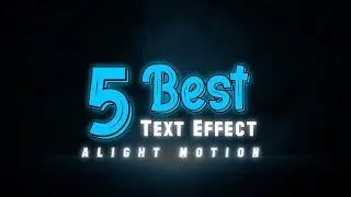 top 5  text animation alight motion ll alight on