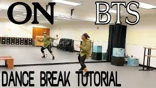 BTS ‘ON’ TUTORIAL *DANCE BREAK ONLY*