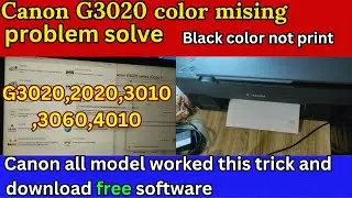 Fixing Canon Pixma G3020's Color Issue || Canon pixma G3020,G3000,G3010,color missing solved ||