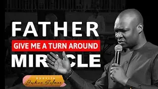 [Monday 6th Feb] FATHER GIVE ME A TURN AROUNF MIRACLE | APOSTLE JOSHUA SELMAN