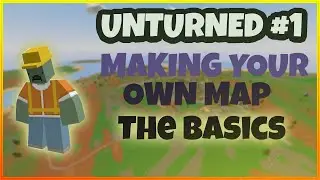 Unturned How To Create Your Own Map: Terrain #1