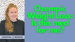 Ozempic Weight Loss: Is this med for me?