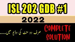 ISL 202 GDB 2022 | ISL 202 GDB Solution 2022 | The Merciful Academy