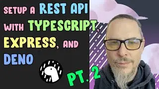 How to setup a REST API with TypeScript, Express, and Deno, pt. 2