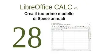 CALC 28 - Crea il tuo primo modello di Spese annuali