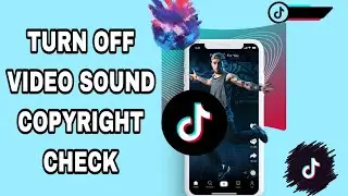 How to turn off video sound copyright check On TikTok