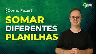 Como SOMAR Diferentes Planilhas no Excel mais Super Dica