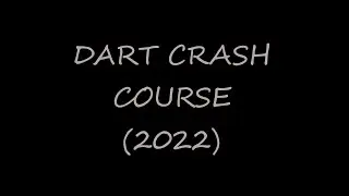 Dart Crash Course 2022